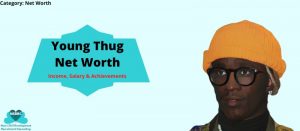 young thug net worth
